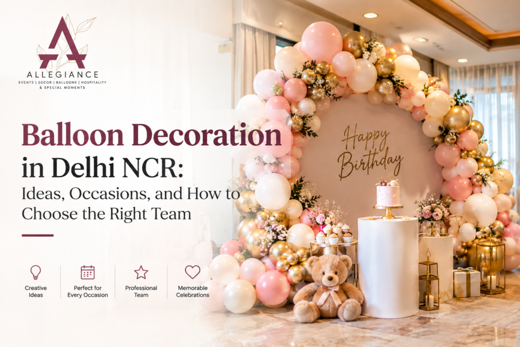 balloon decoration in delhi NCR